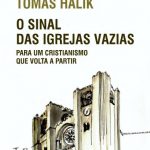 O SINAL DAS IGREJAS VAZIAS – PARA UM CRISTIANISMO QUE VOLTA A PARTIR